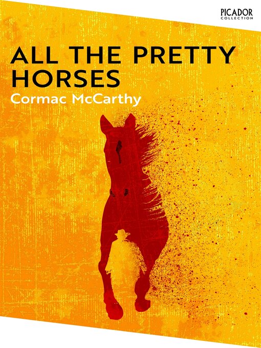 Title details for All the Pretty Horses by Cormac McCarthy - Available